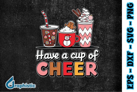 Have a Cup of Cheer Coffee Xmas SVG: Print Graphics