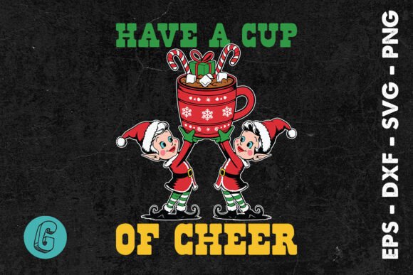 Have a Cup of Cheer SVG: Print Templates & Graphics for Marketing