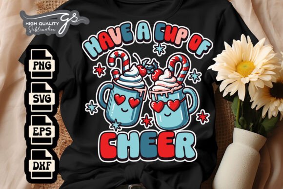 Have a Cup of Cheer Xmas SVG: Crafts & Graphics