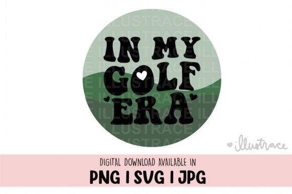 In My Golf Era: Graphics for Crafts & Local Branding