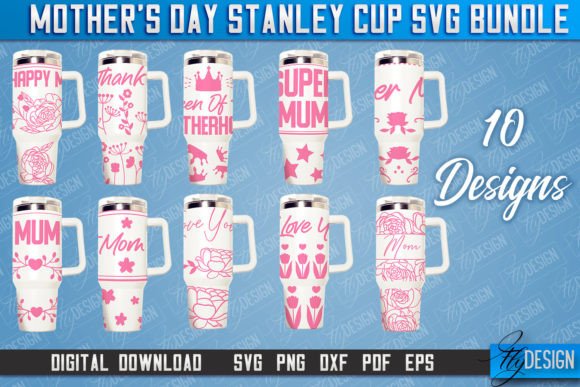Mother's Day 40oz Stanley Cup Bundle: Print Template Graphics