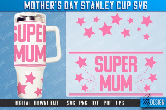Mother’s Day 40oz Stanley Cup Tumbler Graphics
