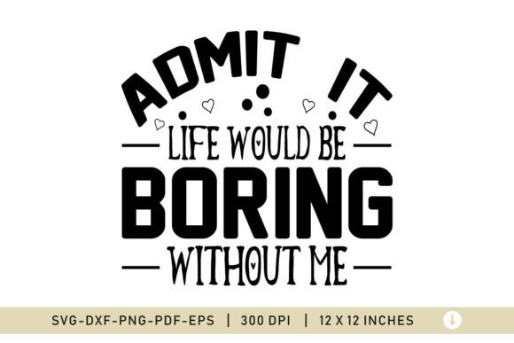 Sarcastic SVG, Funny Quote SVG for Crafts & Graphics